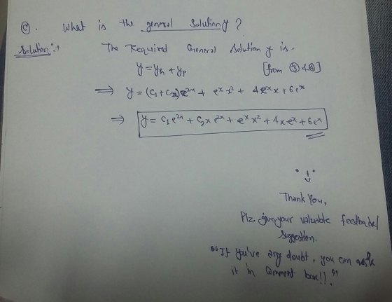 ①. What is the general Soluling ? solution is The Required General Selution y is. y=Yhtyp (from ② 49] - y = (C+C 2n + px x² +
