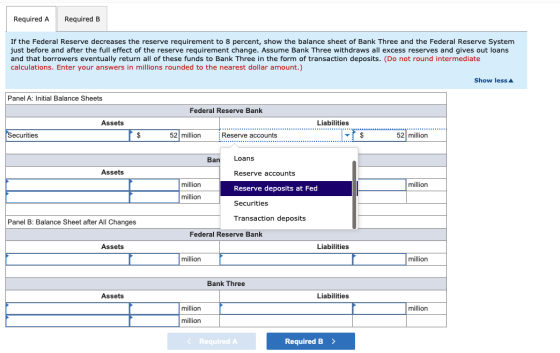 Required A Required B If the Federal Reserve decreases the reserve requirement to 8 percent, show the balance sheet of Bank T