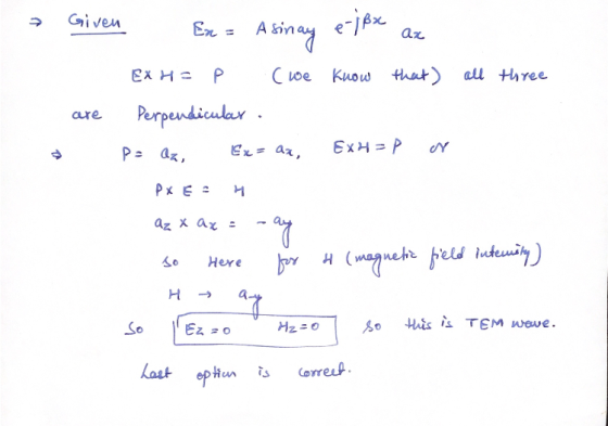 e-jВх az Given En = A A sinay EXH=P (we know that) all three are Perpendicular. Paz, Ex= az, Ext=P or PXE: 4 az X ax - -ay so