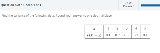 Question 6 of 10, Step 1 of 1 7/16 Correct Find the variance of the following data. Round your answer to one decimal place.