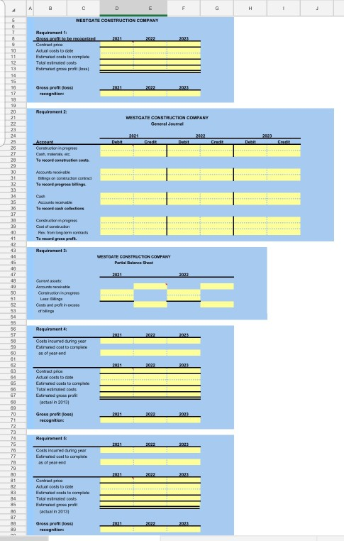 WESTGATE CONSTRUCTION COMPANY 2011 Actual costs to date Total imated costs Estimados pratos Gross prontoss) recognition: Requ