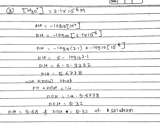(Date ③ Thoot J = 2.1x106m pH = -logio IH+] PH - - odio 4x10° J PH = -logro (2:1) +-log 10 [10 ] pH 6- log102-1 PH-6-0.3222 D