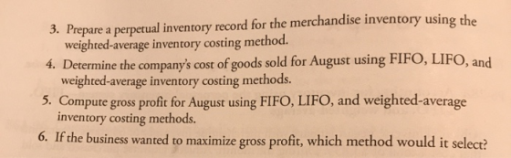 3. Prepare a perpetual inventory record for the merchandise inventory using the weighted average inventory costing method. 4.