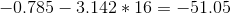 -0.785-3.142*16=-51.05