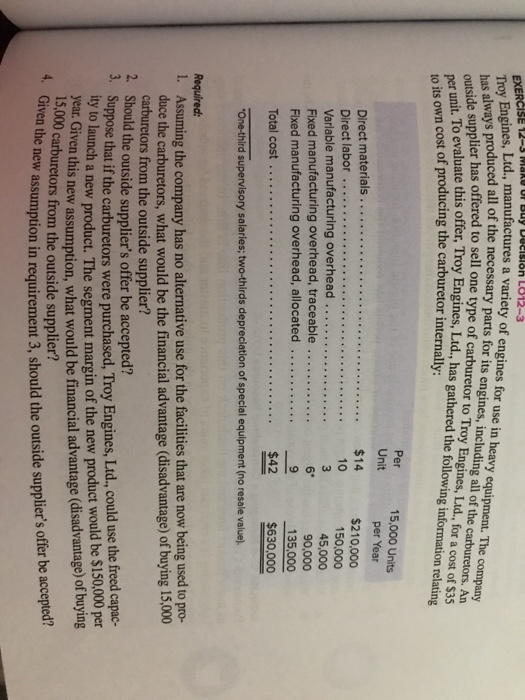 EXERCISE 12-3 MOR OF Buy Decision L012-3 to its own cost of producing the carburetor internally: Per Unit 15,000 Units per Ye