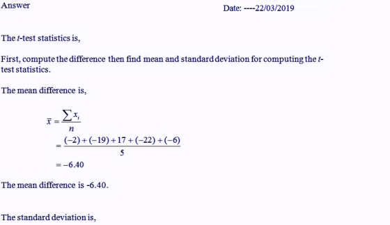 Answer Date: 22/03/2019 The t-test statistics is, First, compute the difference then find mean and standard deviation for com