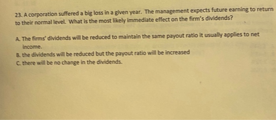23. A corporation suffered a big loss in a given year. The management expects future earning to return to their normal level.