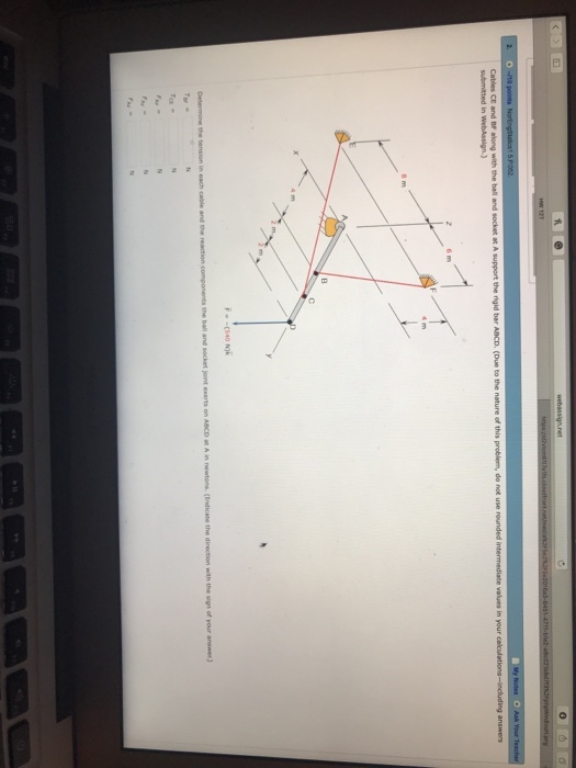do not use values in your the ball and socket joint exerts on ABCo at A in newtons(Undicate the direction with the sigs of your answer)