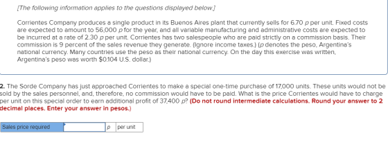 [The following information applies to the questions displayed below.] Corrientes Company produces a single product in its Bue