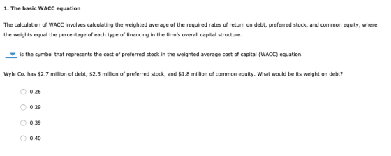 1. The basic WACC equation The calculation of WACC involves calculating the weighted average of the required rates of return
