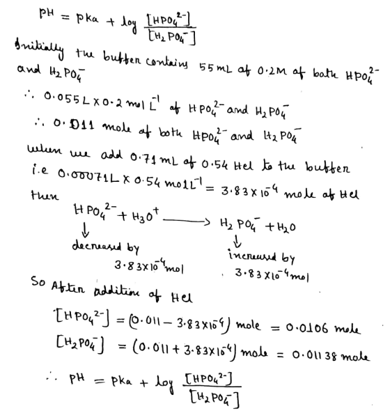 pH = pka + doy [H poj?) EHPON] Initially the butter contains 55 mL of 0.2m of both upou and H₂ Pou .. 0.055 LX0-2 mol [ of tp