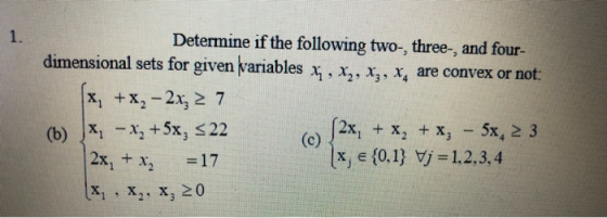 1. Determine if the following two-, three-, and four- dimensional sets for given pariables xy, xz, X3, X, are convex or not: