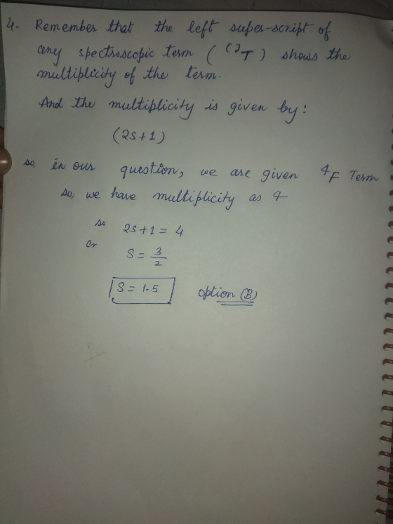 4. Remember that the left super-script of cany spectroscopic term (lang) shows the multiplicity of the term. And the multipli