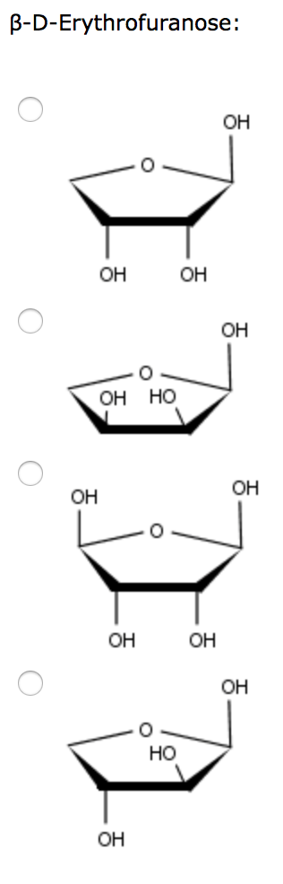 B-D-Erythrofuranose: ОН он он он ОННО ОН ОН он он он он