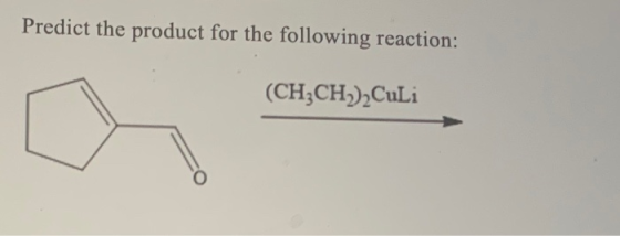 Predict the product for the following reaction: (CH3CH2)2Culi