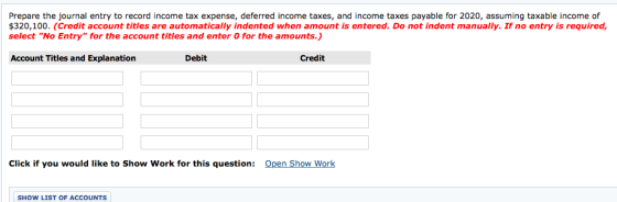 Prepare the journal entry to record income tax expense, deferred income taxes, and income taxes payable for 2020, assuming ta