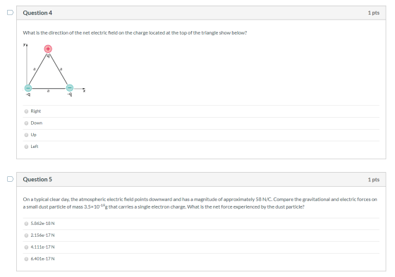 Question 4 1 pts What is the direction of the net electric field on the charge located at the top of the triangle show below?