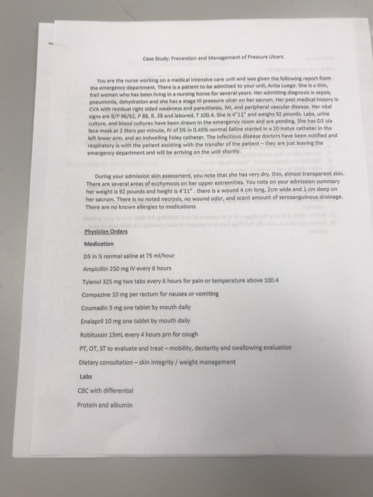 Case Study Prevention and Management of Pressure Ulcers You are the nurse working on a medical intensive care unit and was gi