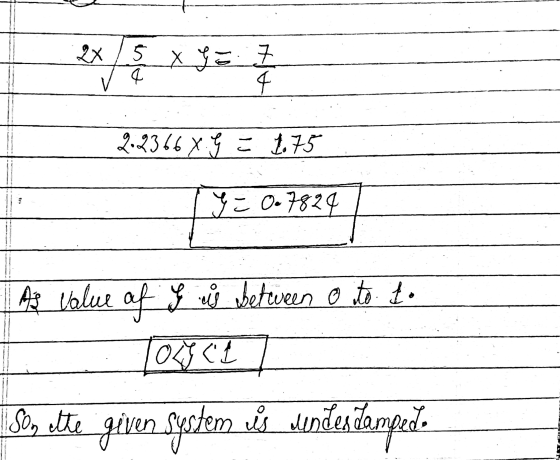 x){ x= 5 X Y = 7 4 2.2366 X Y = 1.75 = 0.7824 As value of I w between o to t. 10gci Si ulte given system is wonderiamped