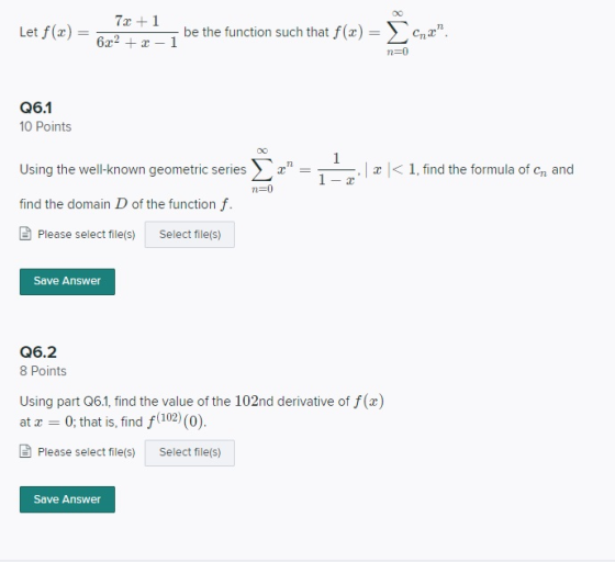 Let f(x) = 7x + 1 be the function such that f(x) = 6x2 + 2-1 n2. n=0 Q6.1 10 Points 1 Using the well-known geometric series