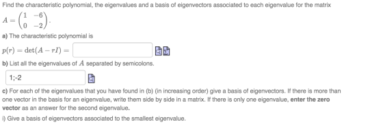 Find the characteristic polynomial, the eigenvalues and a basis of eigenvectors associated to each eigenvalue for the matrix