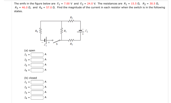 The emfs in the figure below are &1 = 7.00 V and E2 = 24.0 V. The resistances are R1 = 15.5 1, R2 = 30.5 12, R3 46.0 N, and R