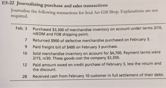 24 Journalizing purchase and sales transactions Journalize the following transactions for Soul A following transactions for S