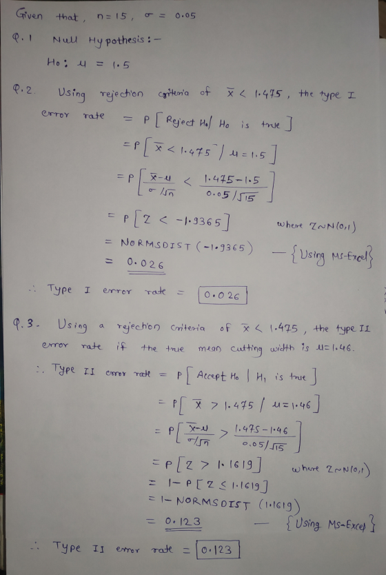 0.05 Given that, n=15, o= Null Hypothesis :- Ho: M = 1.5 9.2. Using rejection criteria of x < 1.475, the type I error rate tr