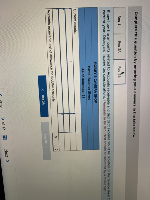 Complete this question by entering your answers in the tabs below. Req 1 Reg 2A Req 2B Show how the amounts related to Accoun