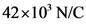 42x10 N/C
