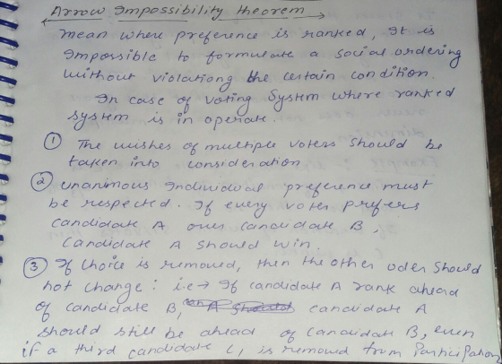 Arrow Impossibility theorem , mean where preference is ranked, It is Impossible to formulate a social ordering without violat