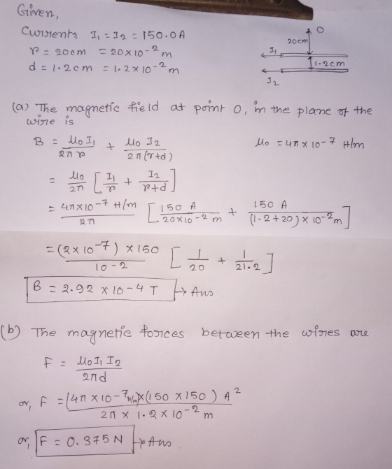 Giren, Currents, I = 32 = 150.0A Y = 200m = 20x10-2m d=1.2cm = 16 2 x 10-2 m 20 cm 2 11.2cm I2 (a) The magnetic field at poin