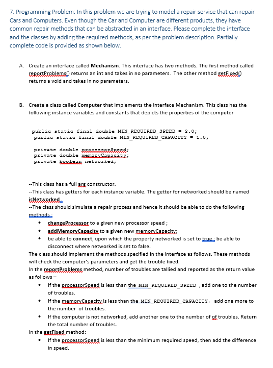 7. Programming Problem: In this problem we are trying to model a repair service that can repair Cars and Computers. Even thou