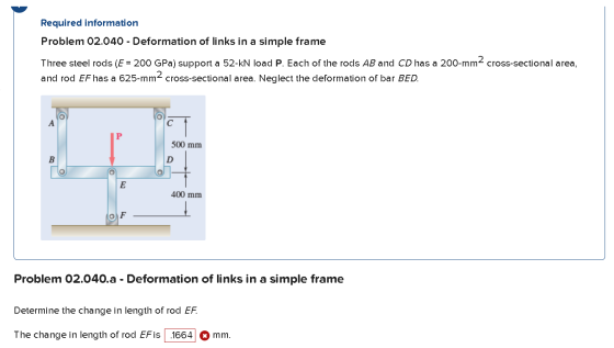 Required information Problem 02.040 - Deformation of links in a simple frame Three steel rods (E = 200 GPa) support a 52-kN l