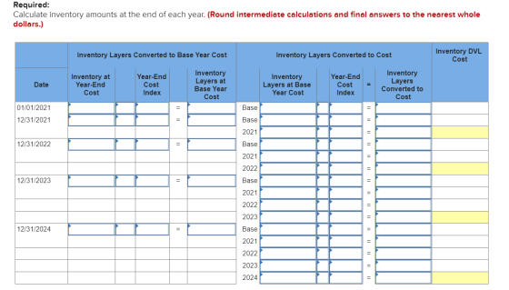 Required: Calculate inventory amounts at the end of each year. (Round intermediate calculations and final answers to the near