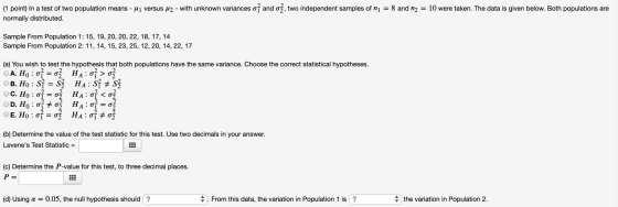 62, two independent samples of n1 = 8 and n2 = 10 were taken. The data is given below. Both populations are (1 point) In a te