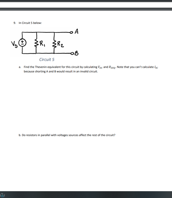 9. In Circuit 5 below: OB Circuit 5 a. Find the Thevenin equivalent for this circuit by calculating Voc and RzEQ. Note that y