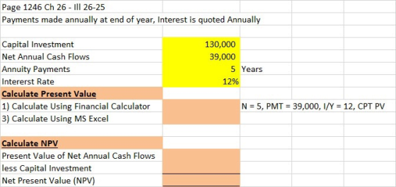Page 1246 Ch 26 - Ill 26-25 Payments made annually at end of year, Interest is quoted Annually Capital Investment Net Annual