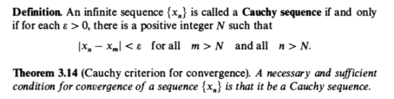 Definition. An infinite sequence {n} is called a Cauchy sequence if and only if for each & > 0, there is a positive integer N