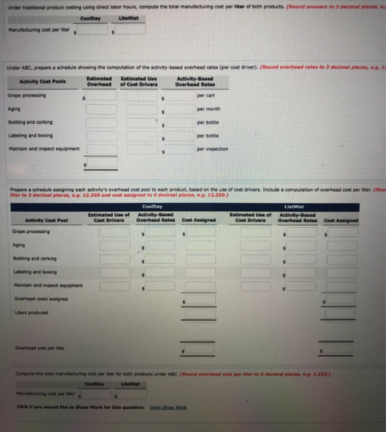 3 decimal places, Under traditional product costing using direct labor hours, compute the total manufacturing cost per liter