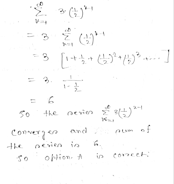 SWI 3 3. (3) va 3 Z ul C)* [1+*+ $)2+1+3+ 3 ] = 2 1 2 = so the serien { Wz Blaky pum sum of and Convergen the serier is optio