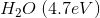 H_2O\;(4.7eV)