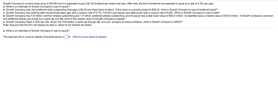 Growth Companys current share price is $19.90 and it is expected to pay a $1.05 dividend per share next year. After that, th
