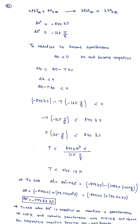 2Pb5 + 3020 - 7 28606) + 25°2005 AHO = -844k] Asº = -165 To reaction to become spontaneous - AG so ay must become negative A6