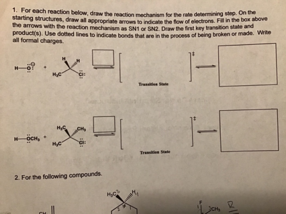 mechanism for the rate determining step. On the 1. For each reaction below, draw the reaction mechanism for the rate determi