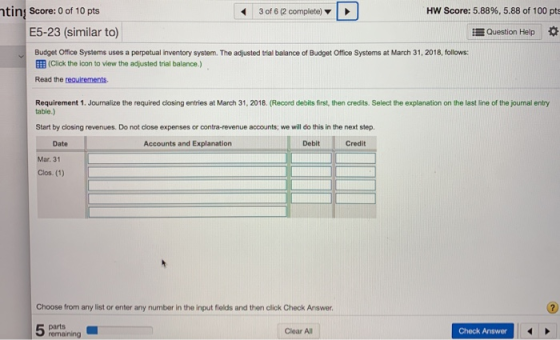 < 3 of 6 (2 complete) nting Score: 0 of 10 pts E5-23 (similar to) HW Score: 5.88%, 5.88 of 100 pts Question Help Budget Offic