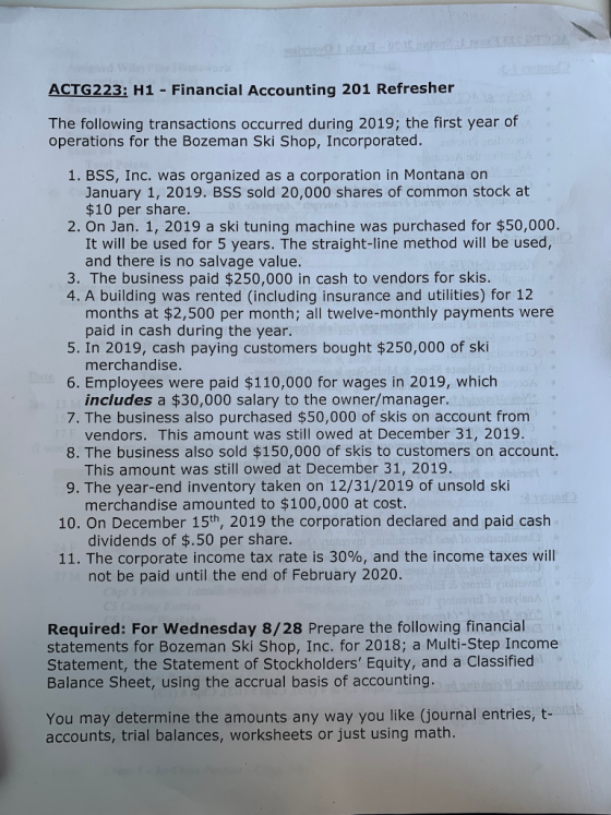 ACTG223: H1 - Financial Accounting 201 Refresher The following transactions occurred during 2019; the first year of operation