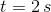 t=2\,s
