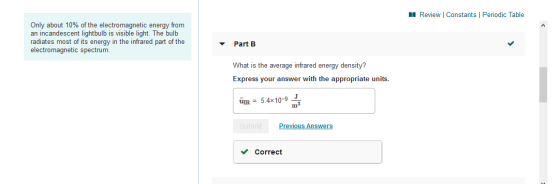 M Review Constants Periodic Table Only about 10% of the electromagnetic energy from an incandescent lightbulb is visible ligh
