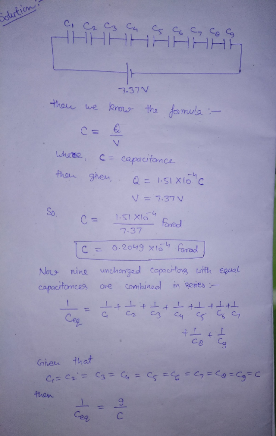 9.37V thou we nr the omula wn orfe, C= capacitance thon given, a-.si Xlouc So ㄱ.37 Ns nina uncharged copoo-tos Lifth equal capacrtonces are combined inspres:- Ce C & Griver that 으 Cee